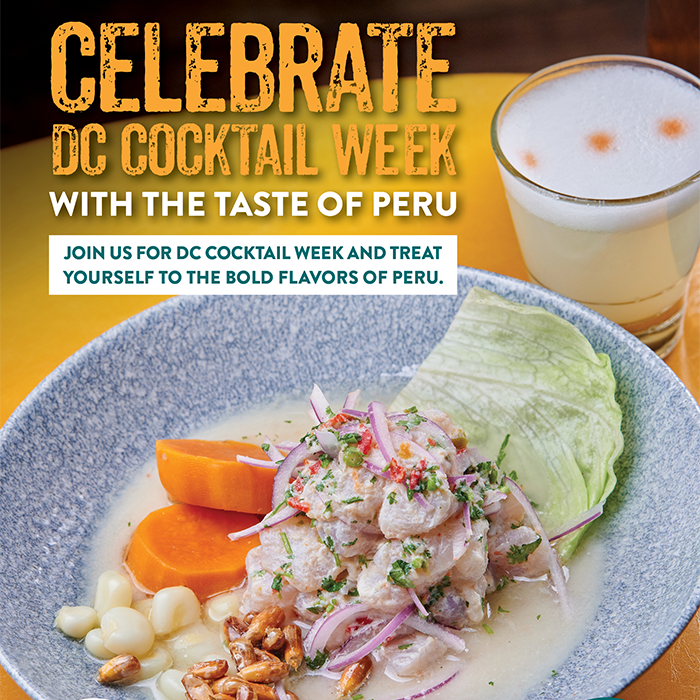 Celebrate DC Cocktail Week with the taste of Peru at Pisco y Nazca. Enjoy a traditional ceviche and pisco sour pairing for just $18, available December 1–7 in Bethesda, Reston, and D.C. Dine in only."