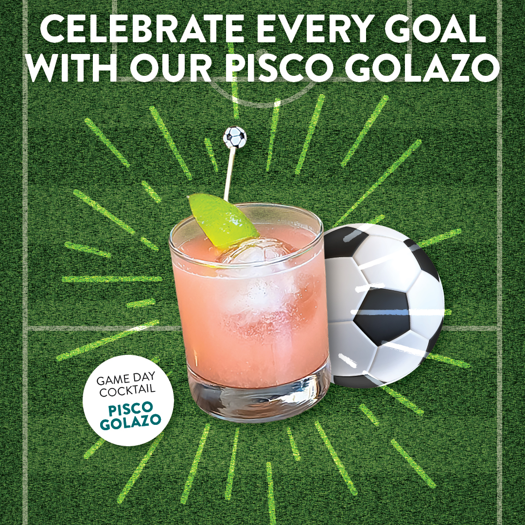 Soccer-themed graphic featuring a pink Pisco Golazo cocktail with a lime garnish, a soccer ball, and the text “Celebrate Every Goal with Our Pisco Golazo” over a green soccer field background.