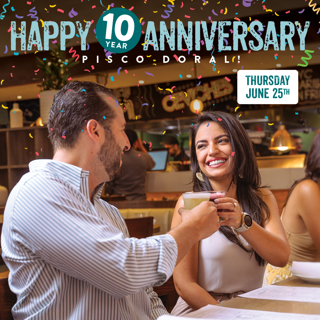 Pisco y Nazca Doral 10th anniversary promotion featuring guests toasting with cocktails, colorful confetti, and the text “Happy 10 Year Anniversary Pisco Doral” for Thursday, June 25th.