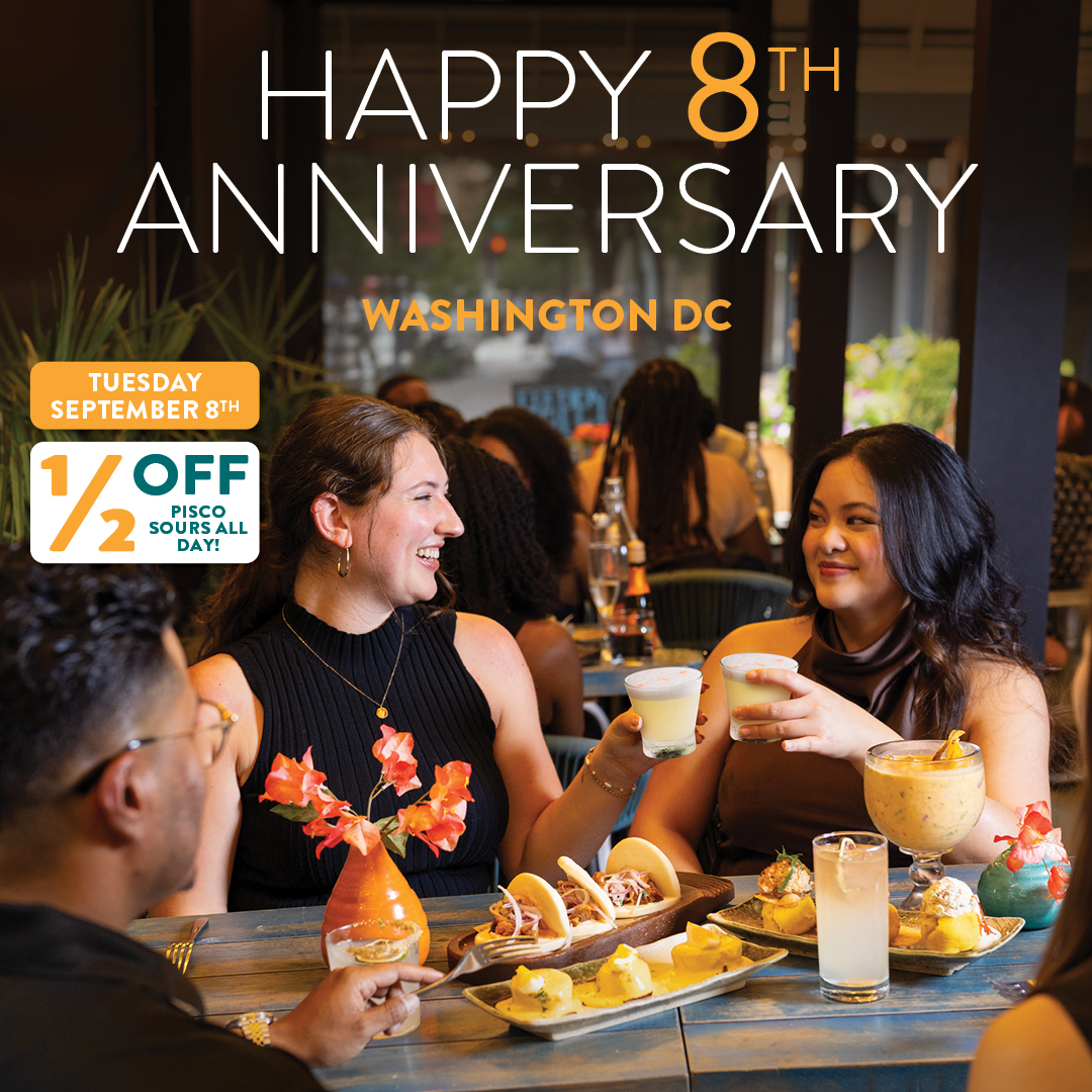 Pisco y Nazca Washington DC 8th anniversary promotion featuring guests celebrating with pisco sours, Peruvian dishes, and the message “Happy 8th Anniversary Washington DC” with half-off pisco sours all day on Tuesday, September 8th.